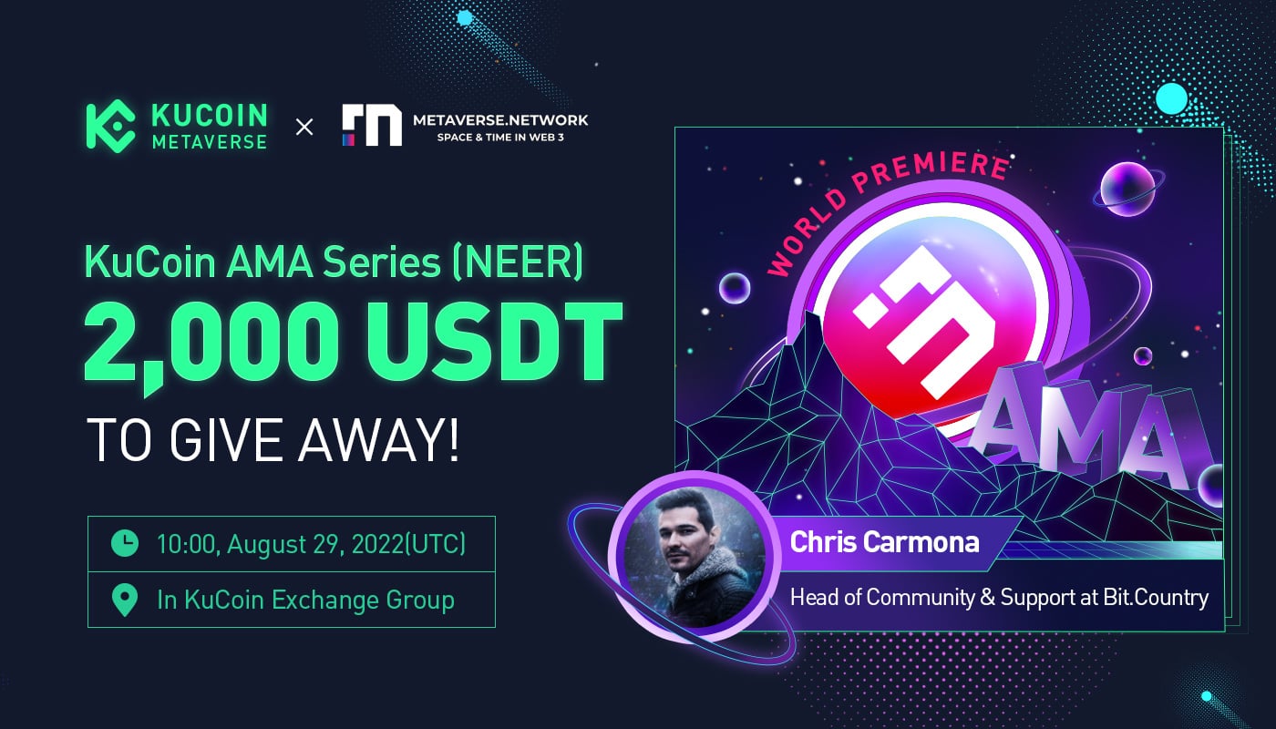 KuCoin AMA With Metaverse.Network & Bit.Country (NEER) — The Perfect Metaverse is Multiverse
