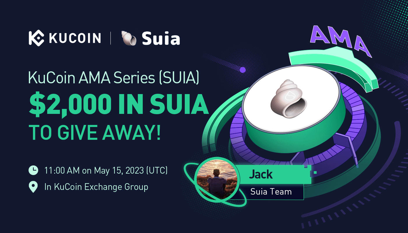 KuCoin AMA With Suia (SUIA) — An Open, Powerful, and User-driven Social DApp Built on Sui