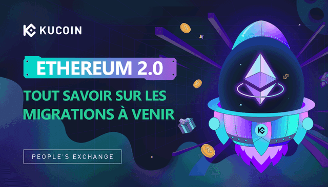 Ethereum 2.0 : Tout Savoir sur Les Migrations à Venir