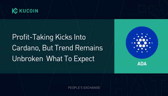 Profit-Taking Kicks Into Cardano, But Trend Remains Unbroken | What To Expect?