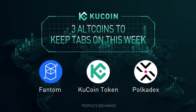 3 Altcoins To Keep Tabs On — FTM, PDEX, KCS | KuCoin Weekly Review Issue #19