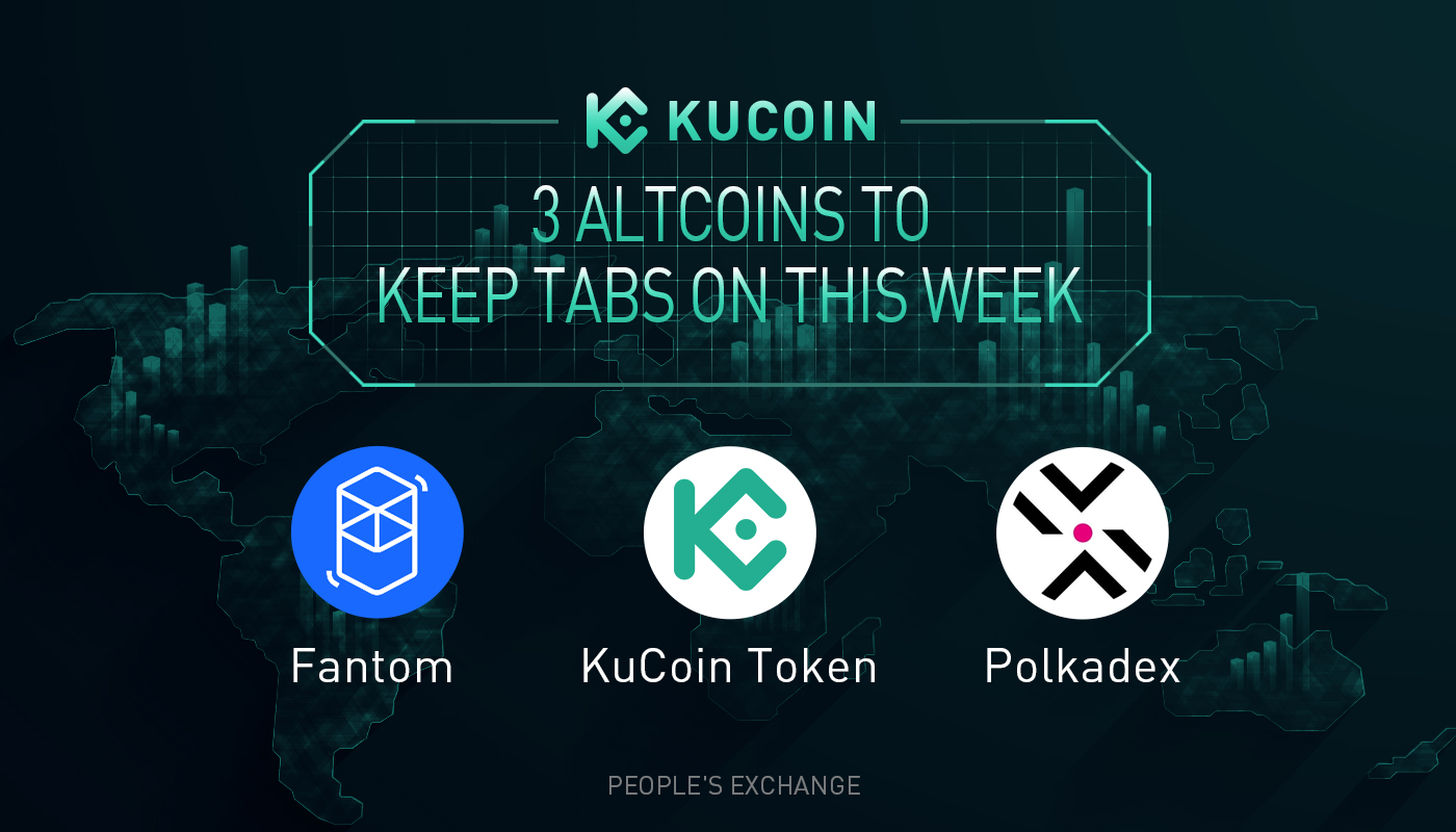 3 Altcoins To Keep Tabs On — FTM, PDEX, KCS | KuCoin Weekly Review Issue #19