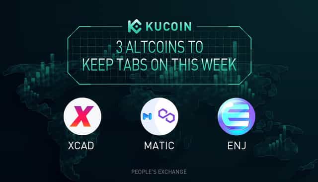 3 Altcoins To Keep Tabs On — XCAD, MATIC, ENJ| KuCoin Weekly Review Issue #23