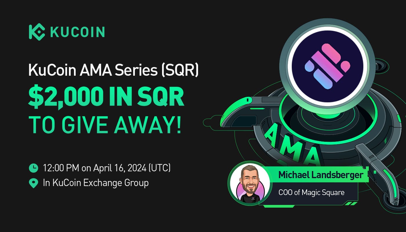 KuCoin AMA With Magic Square (SQR) — A Web3 Platform Enabling Seamless Project Identification