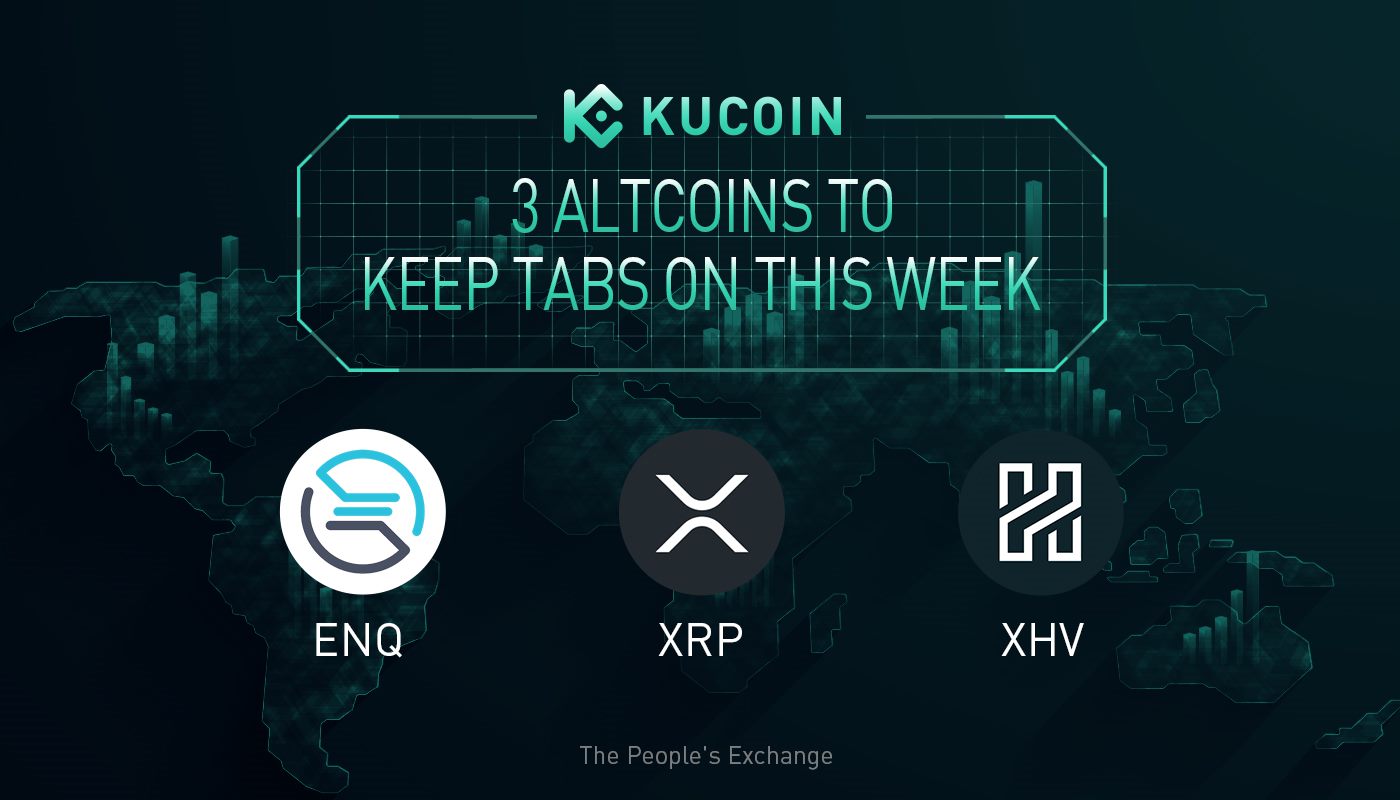 3 Altcoins To Keep Tabs On — ENQ, XRP, XHV | KuCoin Weekly Review Issue #16