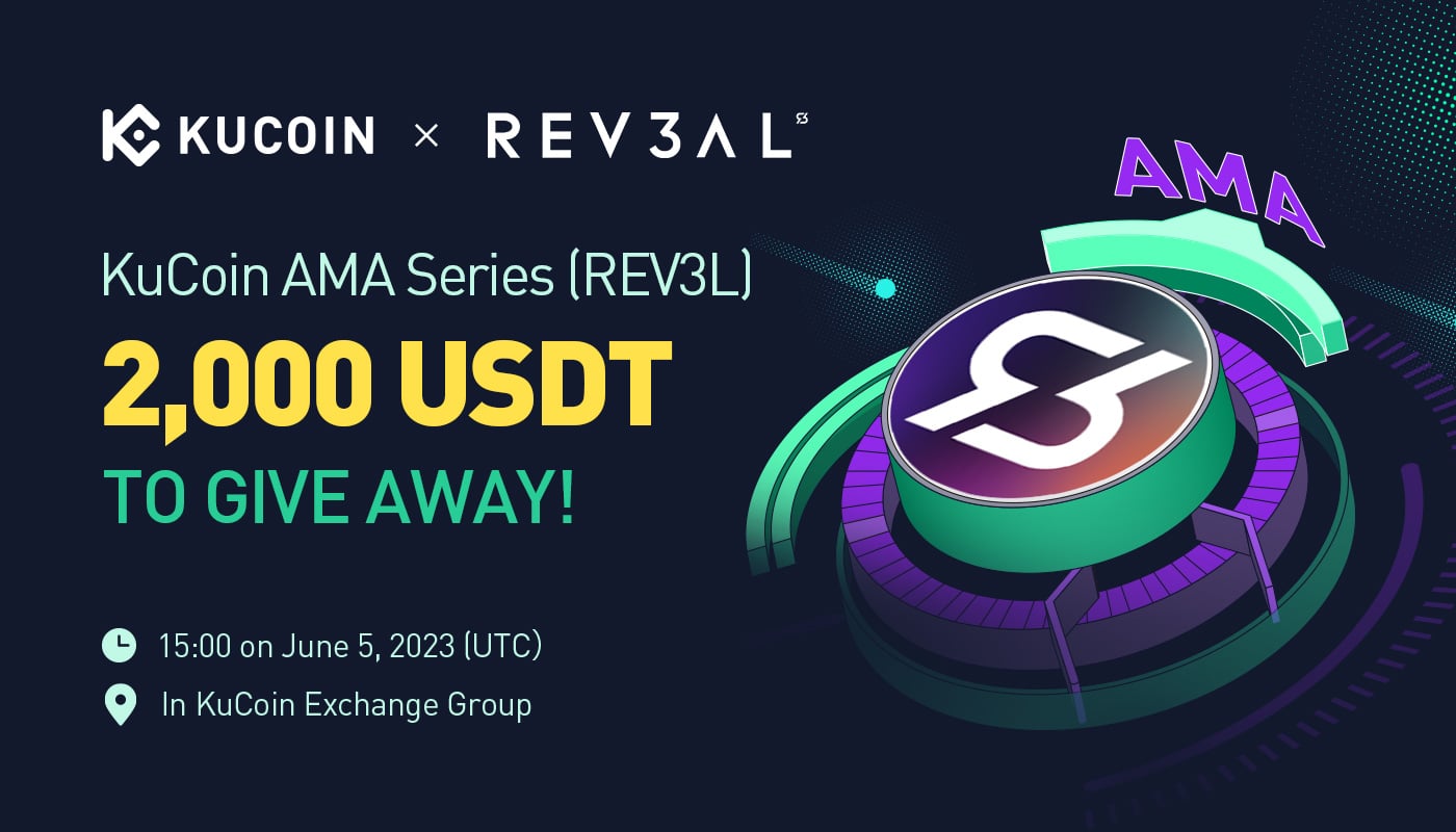 KuCoin AMA With REV3AL (REV3L) — The Digital Copyright Protection and Anti-counterfeit Solution for Creators