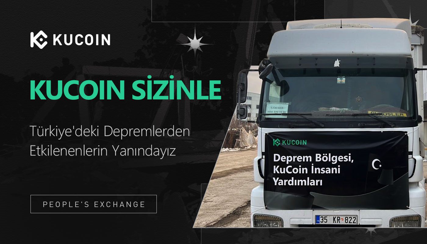 KuCoin Sizinle: Türkiye'deki Depremzedelerin Yanındayız