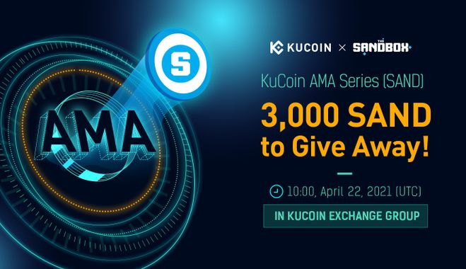 KuCoin AMA With The Sandbox — Enter a Virtual World Where You Can Build, Own and Monetize Games 