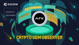 What is AFKDAO (AFK) and How Does it Work? | KuCoin Crypto Gem Observer