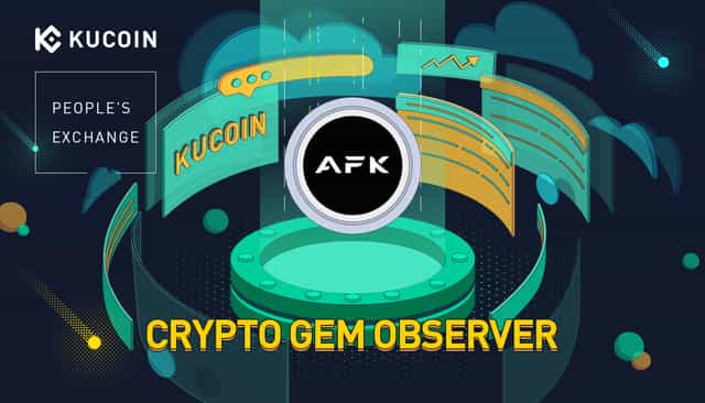 What is AFKDAO (AFK) and How Does it Work? | KuCoin Crypto Gem Observer