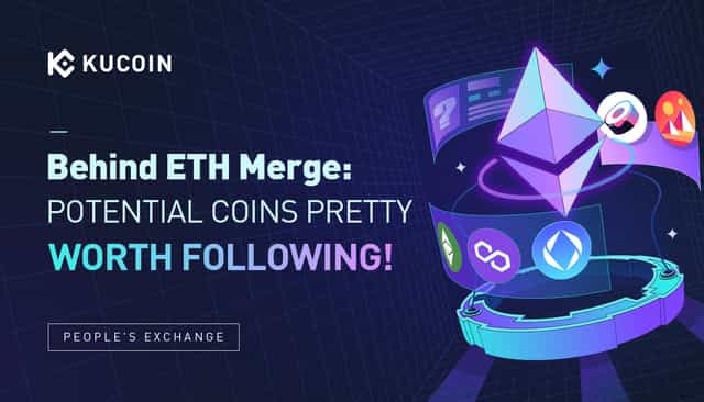 Behind ETH Merge: Potential Coins Pretty Worth Following!