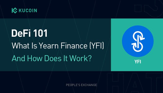 DeFi 101: What Is Yearn Finance (YFI) And How Does It Work?