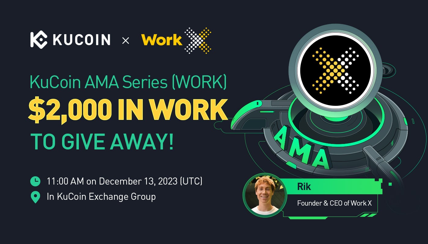 KuCoin AMA With WORK X (WORK) — The Internet of Jobs