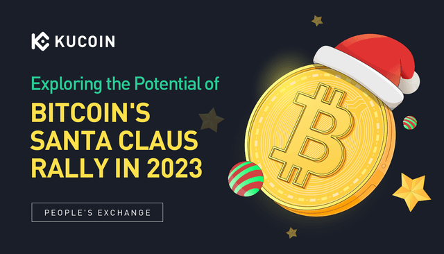 Exploring the Potential of Bitcoin's Santa Claus Rally in 2023