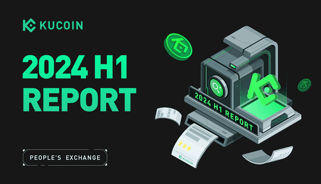 KuCoin 2024 H1 Report: Achieving Milestones with Over 34 Million Users and Leading with Compliance