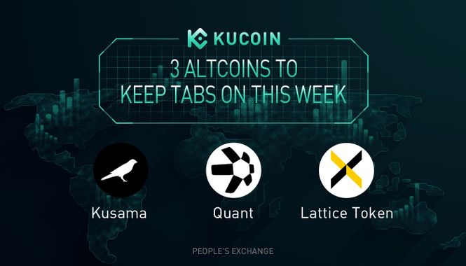 3 Altcoins To Keep Tabs On — QNT, LTX, KSM | KuCoin Weekly Review Issue #25
