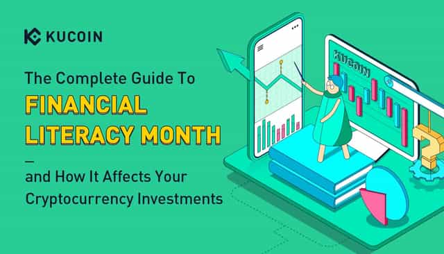 The Complete Guide to Financial Literacy Month and How It Affects Your Cryptocurrency Investments
