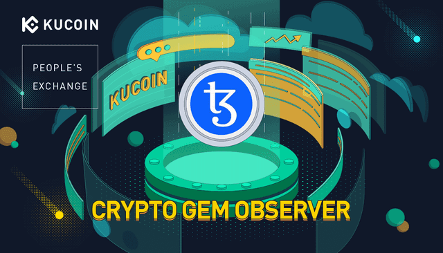 What is Tezos (XTZ) and How Does it Work? | KuCoin Crypto Gem Observer