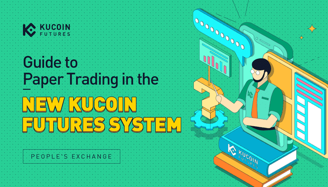 Hướng dẫn Paper Trading Trên Kucoin Futures (Mới)