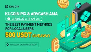 KuCoin AMA with PIX&TED and Advcash — The Best Payment Methods for Local Users