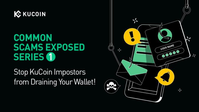 Common Scams Exposed Series 1: Stop KuCoin Impostors from Draining Your Wallet!
