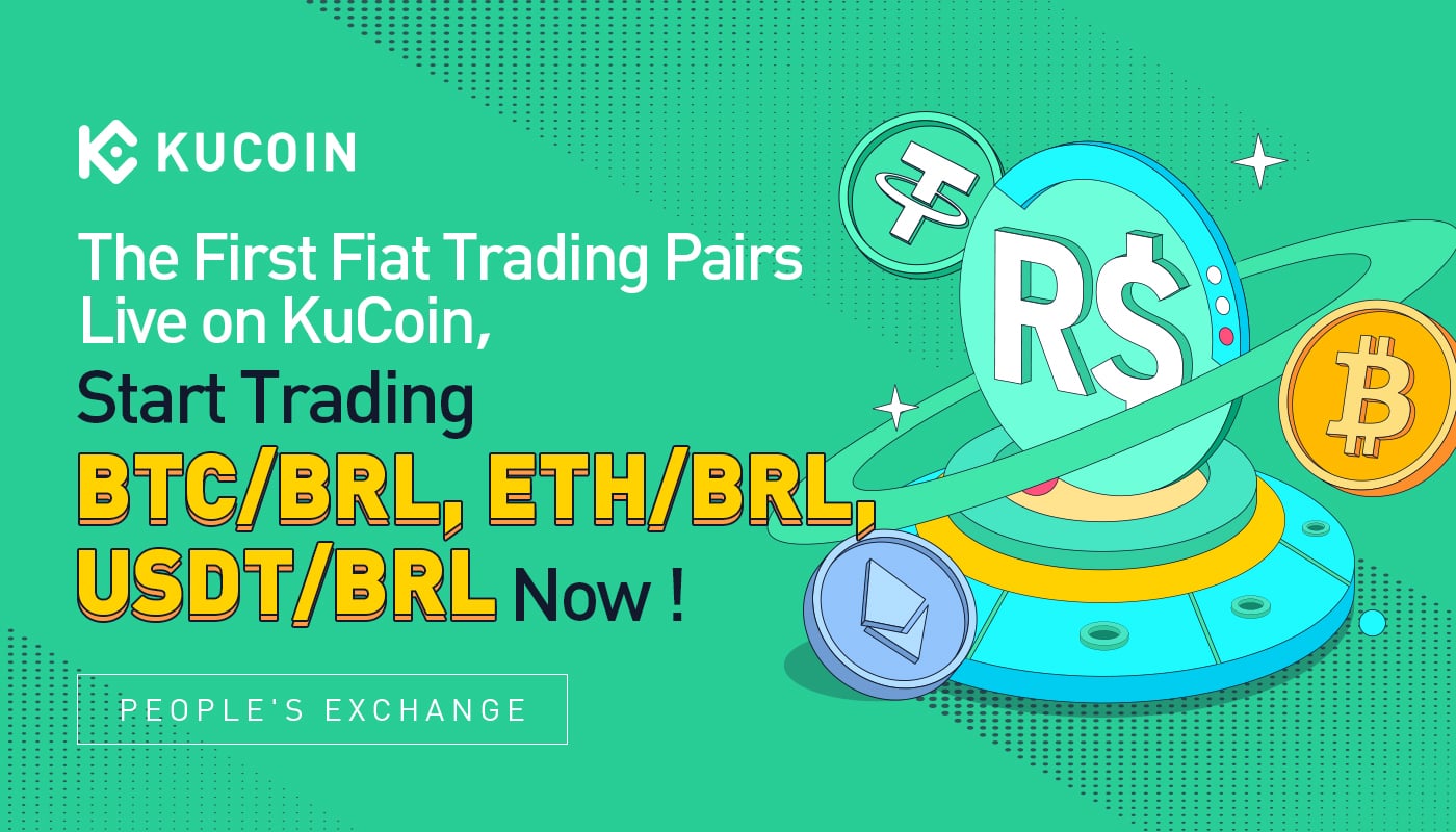 KuCoin Adds Brazilian Real (BRL) as the First Fiat to Support Spot Trading Pairs