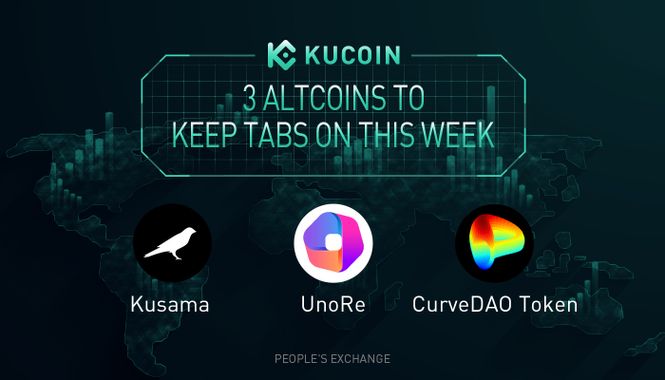 3 Altcoins To Keep Tabs On — UNO, KSM, CRV | KuCoin Weekly Review Issue #24