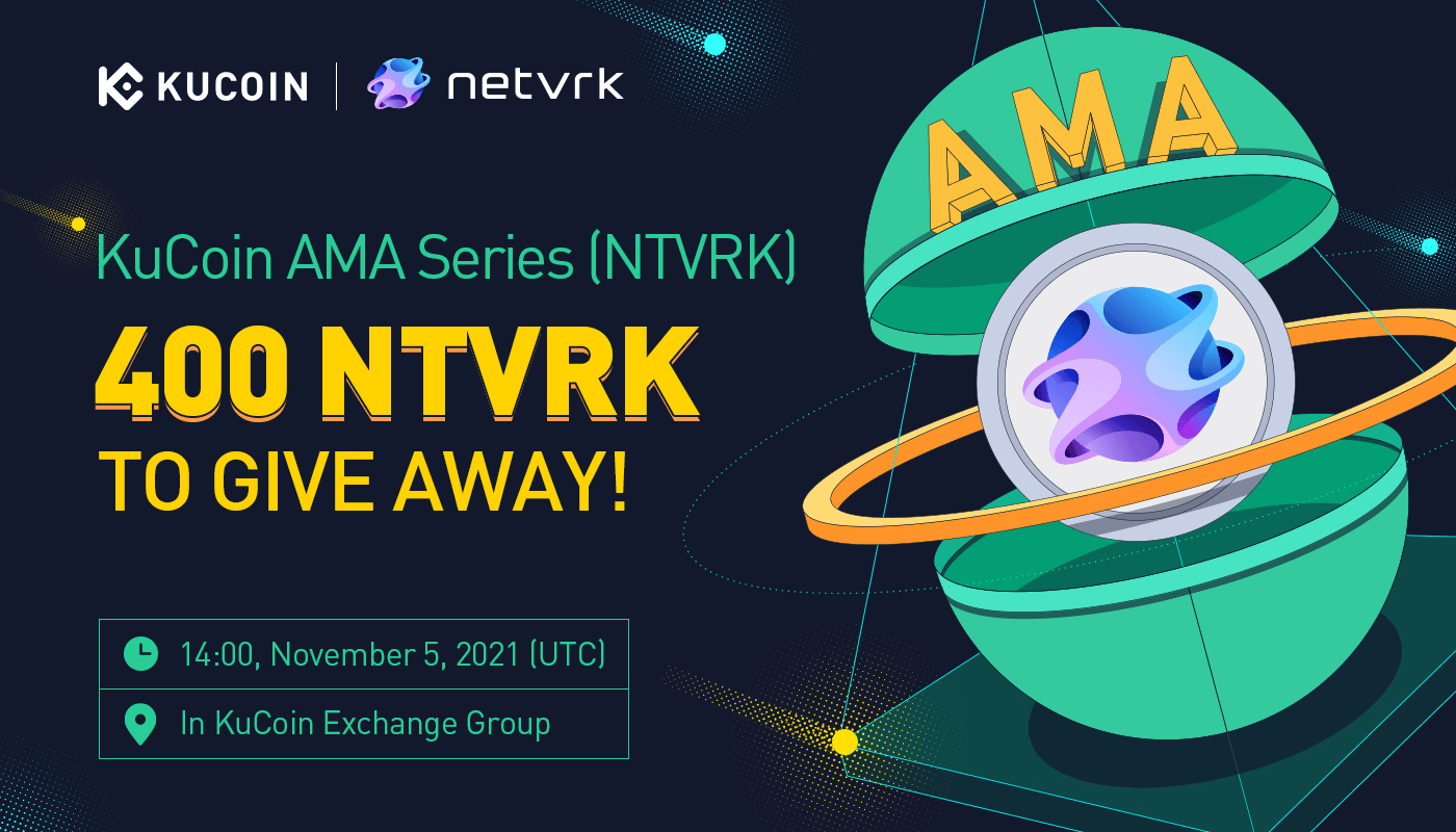 KuCoin AMA With Netvrk — A Truly Decentralized Metaverse Where Users Can Create and Monetize Content