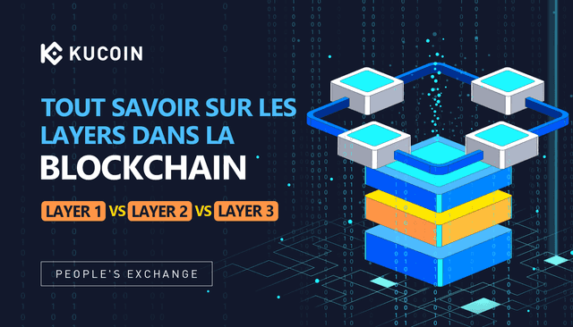 Tout Savoir sur les Layers dans la Blockchain (Layer 1 Vs Layer 2 Vs Layer 3)