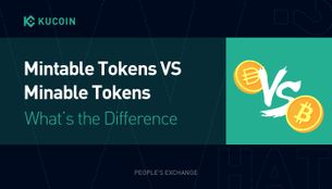 Mintable Tokens VS Mineable Tokens: What’s the Difference