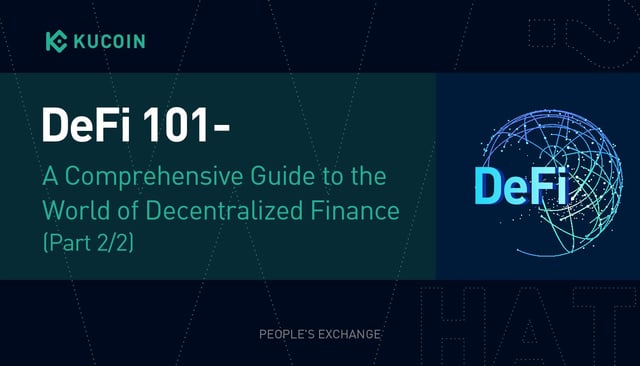 DeFi 101 - A Comprehensive Guide to the World of Decentralized Finance (Part 2/2)