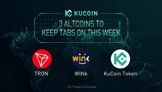 3 Altcoins To Keep Tabs On — WIN, TRX, KCS | KuCoin Weekly Review Issue #15
