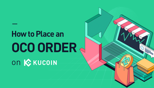 KuCoin Hướng Dẫn: Tìm Hiểu Về Lệnh OCO (OCO Oder)
