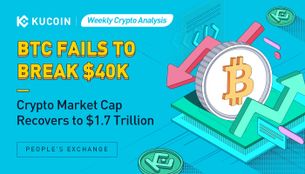 Weekly Crypto Analysis: BTC Fails to Break $40K, Crypto Market Cap Recovers to $1.7 Trillion