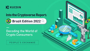 KuCoin’s Into The Cryptoverse Report Reveals that 53% of Brazilian Crypto Investors View Cryptocurrency as a Reliable Storage of Value