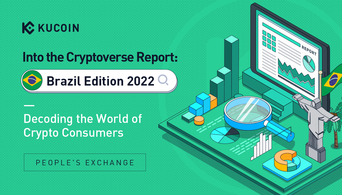 KuCoin’s Into The Cryptoverse Report Reveals that 53% of Brazilian Crypto Investors View Cryptocurrency as a Reliable Storage of Value