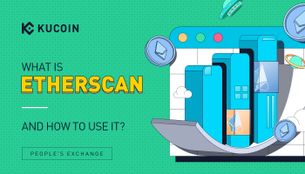 What Is Etherscan and How to Use It?