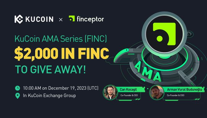 KuCoin AMA With Finceptor (FINC) — Incepting Change and Crowdfunding the Future