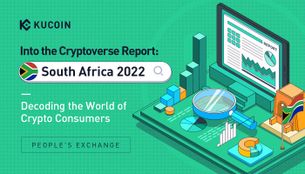 KuCoin Into The Cryptoverse Report: Social Media Is The Primary Source of Information For 72% of Crypto Investors In South Africa