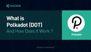 What is Polkadot (DOT) and How does it Work?