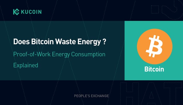 Does Bitcoin Waste Energy? Proof-of-Work Energy Consumption Explained