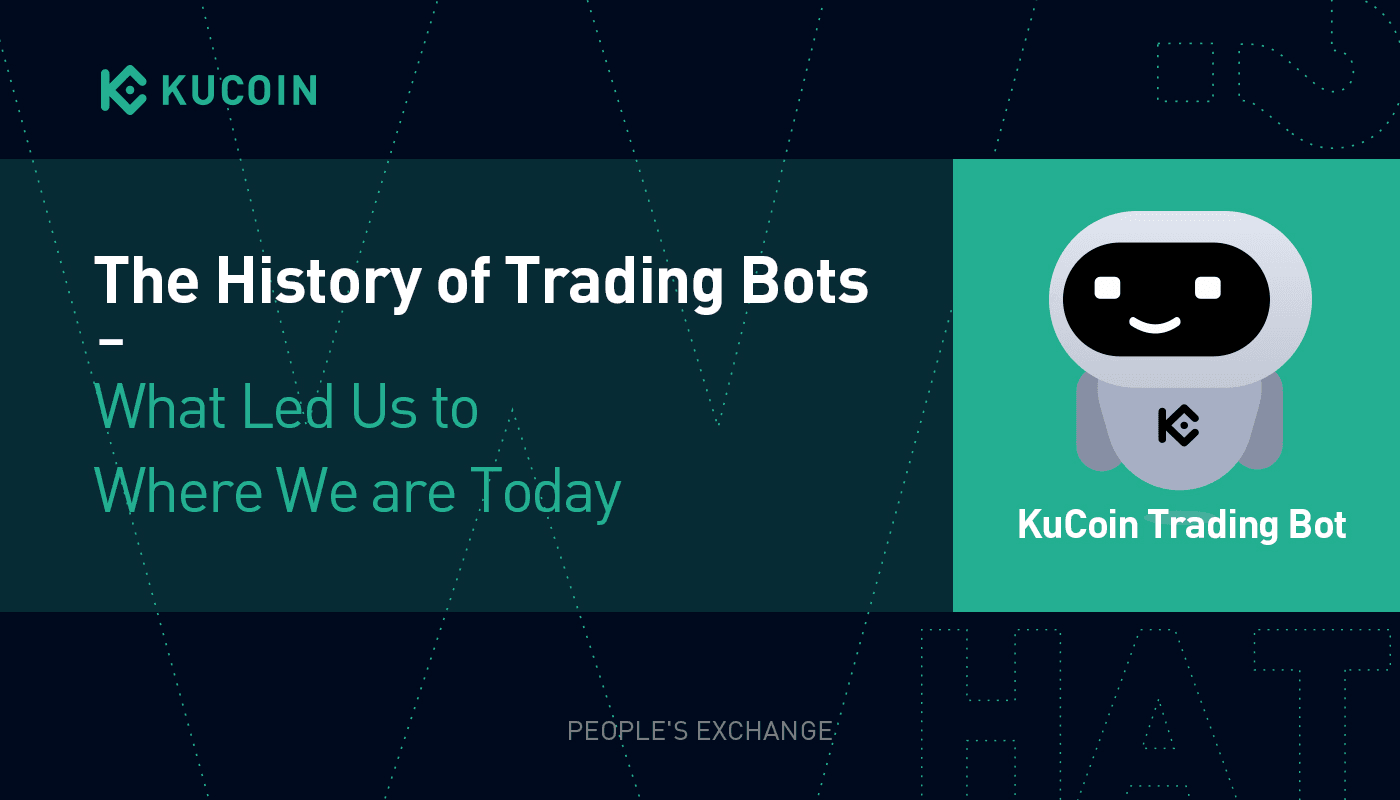Trading 101: The History of Trading Bots - What Led Us to Where We are Today