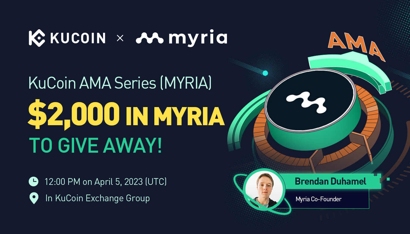 KuCoin AMA With Myria (MYRIA) — A Trusted Ethereum L2 Solution Engineered for Growth and Security