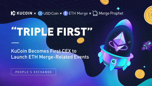 “Triple First” — KuCoin Becomes First CEX to Launch ETH Merge-Related Events