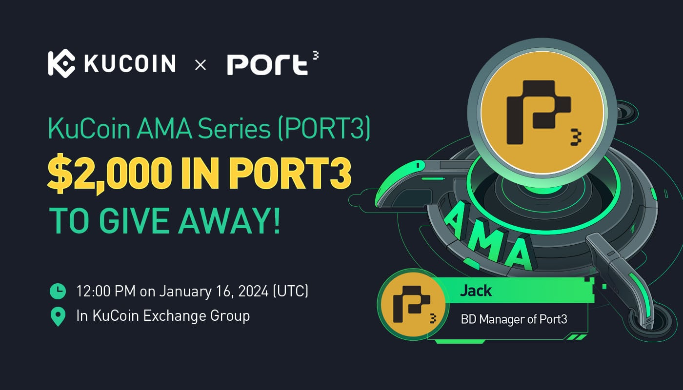 KuCoin AMA With Port3 Network (PORT3) — A Platform That Create, Utilize and Evolve Your Web3 Identity