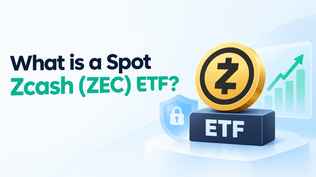 What Is a Spot Zcash (ZEC) ETF? Institutional Privacy Meets TradFi