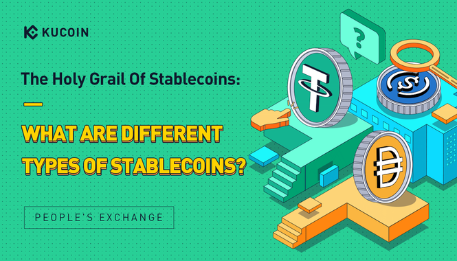 The Holy Grail Of Stablecoins: What Are Different Types Of Stablecoins?