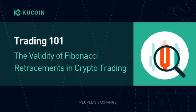Trading 101 - The Validity of Fibonacci Retracements in Crypto Trading