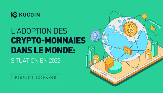 L'Adoption des Crypto-Monnaies dans le Monde: Situation en 2022