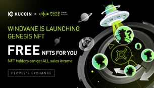 KuCoin NFT Marketplace Windvane Releases Genesis NFTs: Free NFTs, Airdrop, Service Fee Dividend, WL And More Than 10 Benefits Waiting for You